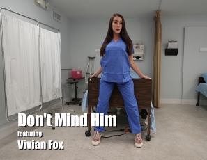 WillTileXXX/Dont Mind Him - Vivian Fox
